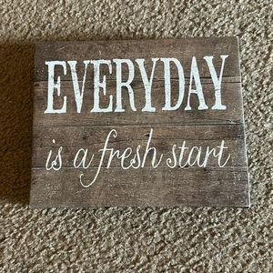 Everyday is a Fresh Start Sign